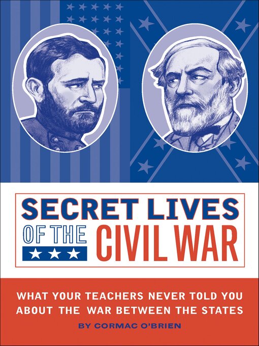 Cover image for Secret Lives of the Civil War